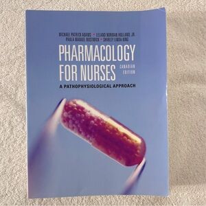 Pharmacology For Nurses Pathophysiological Approach Canadian Edition Textbook